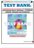 New Release TEST BANK- COMMUNICATION IN NURSING 9TH EDITION BY JULIA BALZER RILEY/ CHAPTERS 1-30-NEWEST VERSION. ORIGINAL AND AUTHENTIC
