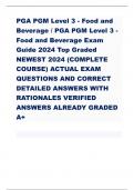 PGA PGM Level 3 - Food and Beverage / PGA PGM Level 3 - Food and Beverage Exam Guide 2024 Top Graded NEWEST 2024 (COMPLETE COURSE) ACTUAL EXAM QUESTIONS AND CORRECT DETAILED ANSWERS WITH RATIONALES VERIFIED ANSWERS ALREADY GRADED A+