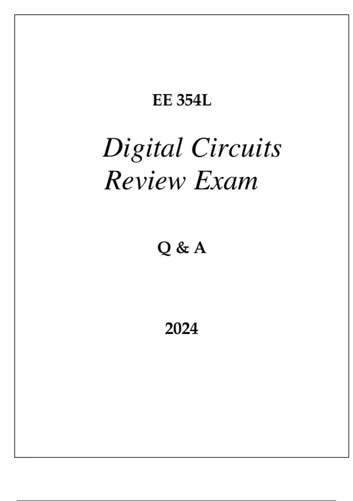 EE 354L DIGITAL CIRCUITS REVIEW EXAM Q & A 2024 USC - Computer Science ...