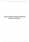Dosage Calculations Final Exam Study Guide Questions and Answers.