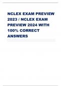 NCLEX EXAM PREVIEW 2023 &sol; NCLEX EXAM PREVIEW 2024 WITH 100&percnt; CORRECT ANSWERS