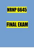 Exam (elaborations) NRNP 6645 FINAL EXAM NRNP 6645 Final Exam