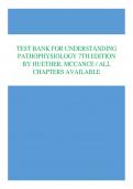 TEST BANK FOR UNDERSTANDING  PATHOPHYSIOLOGY 7TH EDITION  BY HUETHER, MCCANCE / ALL  CHAPTERS AVAILABLE