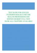 TEST BANK FOR GOULDS  PATHOPHYSIOLOGY FOR THE  HEALTH PROFESSIONS 6TH  EDITION HUBERT FULL TEST  BANK ALL CHAPTERS AVAILABLE
