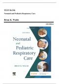 Test Bank - Neonatal and Pediatric Respiratory Care, 6th Edition (Walsh, 2023), Chapter 1-42 | All Chapters