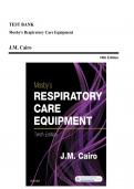 Test Bank - Mosby's Respiratory Care Equipment, 10th Edition (Cairo, 2018), Chapter 1-15 | All Chapters