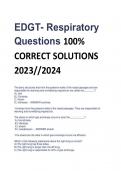 EDGT- Respiratory  Questions 100%  CORRECT SOLUTIONS  2023//2024