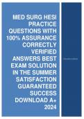 MED SURG HESI  PRACTICE Questions With  100% Assurance Correctly  Verified Answers Best Exam  Solution in The Summer  Satisfaction Guaranteed  Success Download A+ 2024