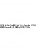 MED SURG Final EXAM 2024 Question BANK (Exams 1-3 & ATI’s) (UPDATED).