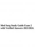 Med Surg Study Guide Exam 2 with Verified Answers 2023/2024.