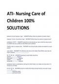 ATI- Nursing Care of Children 100% SOLUTIONS