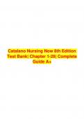 Catalano Nursing Now 8th Edition Test Bank| Chapter 1-28| Complete Guide A+