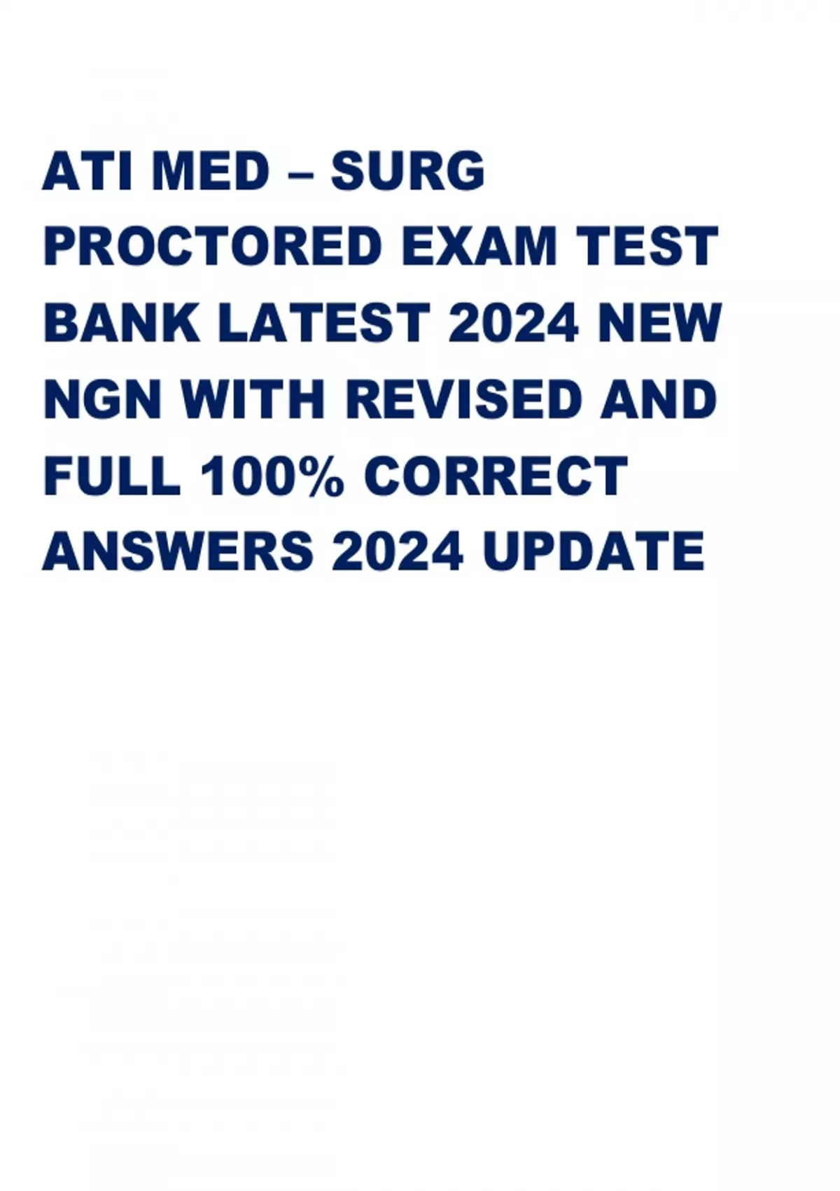 ATI MED – SURG PROCTORED EXAM TEST BANK LATEST 2024 NEW NGN WITH ...