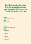 Certified Medication Aide Practice Exam 2024/25 (Questions & Answers 100% Correct) / CMA Written Exam Prep