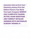 chemistry 2nd set first test / Chemistry Atoms First 2nd Edition Flowers Test Bank Test bank Complete NEWEST 2024 (COMPLETE COURSE) ACTUAL EXAM QUESTIONS AND CORRECT DETAILED ANSWERS WITH RATIONALES ALREADY GRADED A+