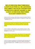 2019 ATI MED SURG PROCTORED REAL  LATEST EXAM WITH ALL 100&plus; QUESTIONS  AND CORRECT DETAILED ANSWERS WITH  RATIONALES ALREADY GRADED A&plus;&sol; 2024  LATEST ATI MED SURG PROCTORED  EXAM 2019 VERSION&lpar;NEW&excl;&excl;&rpar;