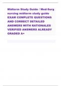 Midterm Study Guide &sol; Med-Surg nursing midterm study guide EXAM COMPLETE QUESTIONS AND CORRECT DETAILED ANSWERS WITH RATIONALES VERIFIED ANSWERS ALREADY GRADED A&plus;