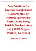 Case Solutions for Fundamentals of Nursing 11th Edition By Patricia Potter, Anne Perry, Patricia Stockert, Amy Hall (100% Original Verified, A+ Grade)