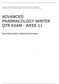 ADVANCED PHARMACOLOGY WINTER QTR EXAM - WEEK 11  Exam Elaborations Questions & Answers