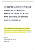 ATI DOSAGE CALCULATION AND SAFE  ADMNISTRATION –POWERED  MEDICATION (ONLINE ATI )ACTUAL  EXAM QUESTIONS AND CORRECT  ANSWERS GRADED A+