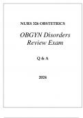 NURS 326 OBSTETRICS OBGYN DISORDERS REVIEW EXAM Q & A 2024