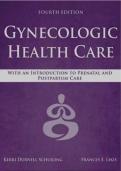 Gynecologic Health Care: With an Introduction to Prenatal and Postpartum Care, 4th Edition TEST BANK by Kerri Durnell Schuiling, All Chapters 1 - 35
