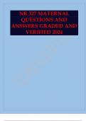 NR 327 MATERNAL QUESTIONS AND ANSWERS GRADED AND VERIFIED 2024.