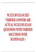 NCLEX RN EXAM 2023 VERIFIED ANSWERS (828 ACTUAL NCLEX RN EXAM  QUESTIONS WITH VERIFIED  SOLUTIONS WITH  RATIONALES )