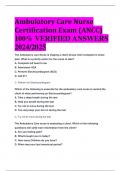 BEST ANSWERS Ambulatory Care Nurse Certification Exam (ANCC) 100% VERIFIED ANSWERS  2024/2025Ambulatory Care Nurse Certification Exam (ANCC) 100% VERIFIED ANSWERS  2024/2025