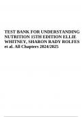 TEST BANK FOR UNDERSTANDING NUTRITION 15TH EDITION ELLIE WHITNEY, SHARON RADY ROLFES et al. All Chapters 2024/2025.