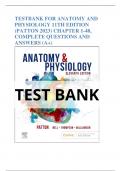 TESTBANK FOR ANATOMY AND PHYSIOLOGY 11TH EDITION (PATTON 2023) CHAPTER 1-48, COMPLETE QUESTIONS AND ANSWERS (A+)