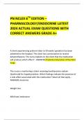  PN NCLEX 6TH EDITION &ndash; PHARMACOLOGY&sol;ENDOCRINE LATEST 2024 ACTUAL EXAM QUESTIONS WITH CORRECT ANSWERS GRADE A&plus;