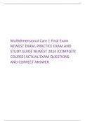      Multidimensional Care 1 Final Exam  NEWEST EXAM, PRACTICE EXAM AND  STUDY GUIDE NEWEST 2024 (COMPLETE  COURSE) ACTUAL EXAM QUESTIONS AND CORRECT ANSWER                    What is primary intention wound healing? - >>>-Wound edges are wellapp