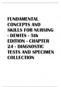 FUNDAMENTAL  CONCEPTS AND  SKILLS FOR NURSING  - DEWITS - 5th  EDITION - CHAPTER  24 - DIAGNOSTIC  TESTS AND SPECIMEN  COLLECTION