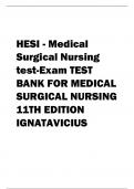 HESI - Medical Surgical Nursing test-Exam TEST BANK FOR MEDICAL SURGICAL NURSING 11TH EDITION