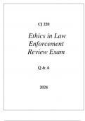 CJ 220 ETHICS IN LAW ENFORCEMENT REVIEW EXAM Q & A 2024.