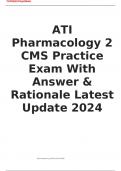 ATI Pharmacology 2 CMS Practice Exam With Answer & Rationale Latest Update 2024