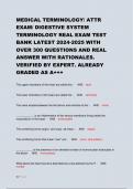 MEDICAL TERMINOLOGY&sol; ATTR EXAM&sol; DIGESTIVE SYSTEM TERMINOLOGY REAL EXAM TEST BANK LATEST 2024-2025 WITH OVER 300 QUESTIONS AND REAL ANSWER WITH RATIONALES&period; VERIFIED BY EXPERT&period; ALREADY GRADED AS A&plus;&plus;&plus;