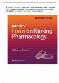 KARCH FOCUS ON NURSING PHARMACOLOGY 9TH EDITION TESTBANK COMPLETE UPDATED 2023-2024 QUESTIONS AND CORRECT ANSWERS 100% PASS GUARANTEED