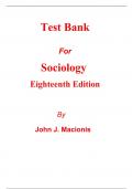 Test Bank for Sociology 18th Edition By John Macionis (All Chapters, 100% Original Verified, A+ Grade)