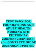 TEST BANK FOR  FOUNDATIONS AND  ADULT HEALTH  NURSING 9TH  EDITION BY  COOPER>CHAPTER 1- 40> COMPLETE GUIDE 2024&sol;2025 UPDATED
