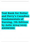 Test Bank for Potter and Perry's Canadian Fundamentals of Nursing, 7th Edition  by Astle 2024/2025  ANSWERS