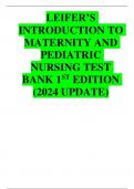 LEIFER’S INTRODUCTION TO MATERNITY AND PEDIATRIC NURSING TEST BANK 1ST EDITION (2024 UPDATE)