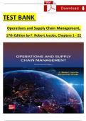 TEST BANK & Solutions Manual For Operations and Supply Chain Management, 17th Edition by F. Robert Jacobs, Verified Chapters 1 - 22, Complete Newest Version