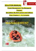 Solution Manual for Project Management: The Managerial Process, 8th Edition By Erik Larson and Clifford Gray, Chapters 1 - 16, Complete  Verified Newest Version