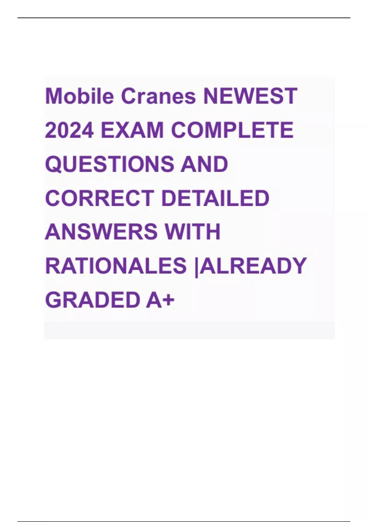 Mobile Cranes NEWEST 2024 EXAM COMPLETE QUESTIONS AND CORRECT DETAILED