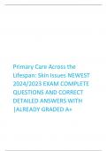    Primary Care Across the  Lifespan: Skin Issues NEWEST  2024/2023 EXAM COMPLETE  QUESTIONS AND CORRECT  DETAILED ANSWERS WITH |ALREADY GRADED A+ 