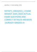   RATWT1&lowbar;04032023&lowbar;1 EXAM NEWEST 2024 &sol;2023 ACTUAL EXAM QUESTIONS AND CORRECT DETAILED ANSWERS &vert;ALREADY GRADED A&plus; 
