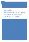 WILLIAMS:  UNDERSTANDING MEDICAL  SURGICAL NURSING 6TH EDITION TEST BANK