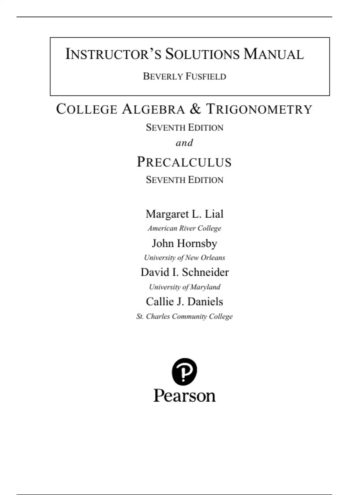 Solution Manual For Precalculus, 7th Edition by Margaret L. Lial, John